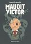 Maudit Victor