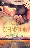 Hawk's Way: Carter & Falcon: The Cowboy Takes A Wife\The Unforgiving Bride