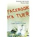 Facebook m'a tuer