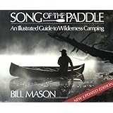 song of the paddle an illustrated guide to wilderness camping