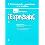 Espresate, Level 1B: Cuaderno de Vocabulario Y Gramatica (Holt Spanish 2006) (Spanish Edition)