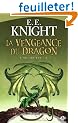L'�ge du feu, tome 2 : La Vengeance du dragon