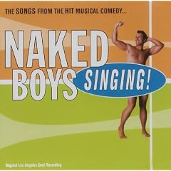 Naked Boys Singing Original Cast Recording by Various Artists - Soundtracks, Brian Beacock, Christopher Gilbert, Gabriel Colbert, and Mike Haboush (Audio CD - 1998) - Cast Recording