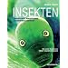 Insekten: Eindrucksvolle Nahaufnahmen faszinierender Lebewesen