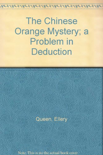 The Chinese Orange Mystery; a Problem in Deduction