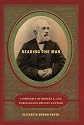 Reading the Man: A Portrait of Robert E. Lee Through His Private Letters