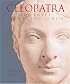 Cleopatra of Egypt: From History to Myth.