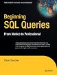 Beginning SQL Queries: From Novice to Professional (Books for Professionals by Professionals)
