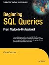Beginning SQL Queries: From Novice to Professional (Beginning from Novice to Professional)