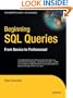 Beginning SQL Queries: From Novice to Professional (Books for Professionals by Professionals)