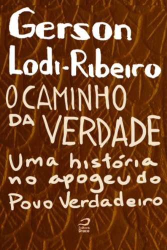 O Caminho da Verdade: Uma História no Apogeu do Povo Verdadeiro (Portuguese Edition)