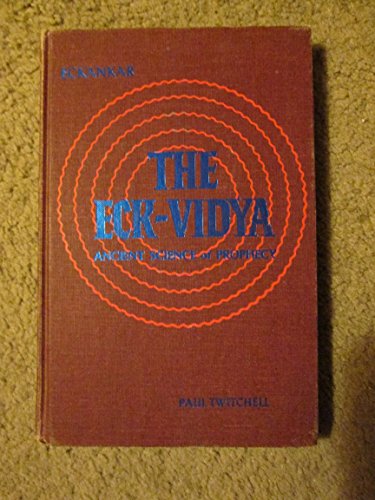 The Eck-Vidya: Ancient Science of Prophecy