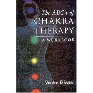 Click here to buy The ABC's of Chakra Therapy - A Work Book by Deedre Diemer.
