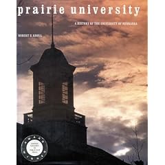 Prairie University: A History of the University of Nebraska
