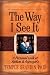 The Way I See It: A Personal Look at Autism and Asperger's