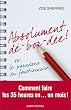 Absolument dé-bor-dée ! - comment faire 35 h en un mois...Quand on est fonctionnaire