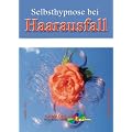 Selbsthypnose bei Haarausfall. Hypnose: G�nter Schneidereit. Alopecia areata