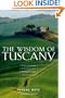 The Wisdom of Tuscany: Simplicity, Security & the Good Life