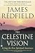 The Celestine Vision: Living the New Spiritual Awareness (Kindle Edition)