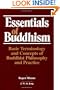 Essentials of Buddhism: Basic Terminology and Concepts of Buddhist Philosophy and Practice