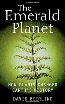 The Emerald Planet: How plants changed Earth's history
