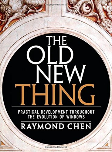 the old new thing practical development throughout the evolution of windows