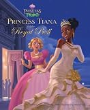 The Princess and the Frog: Princess Tiana and the Royal Ball
