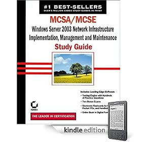 MCSA/MCSE: Windows Server 2003 Network Infrastructure, Implementation, Management and Maintenance Study Guide: Exam 70-291 (Study Guide)