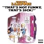 NATIONAL LAMPOON - THAT'S NOT FUNNY THAT'S SICK