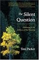The Silent Question: Meditating in the Stillness of Not Knowing