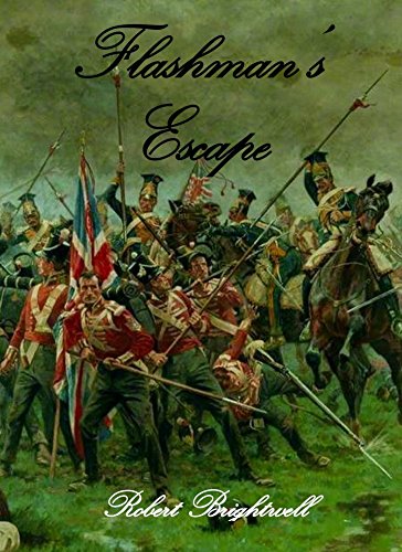 Flashman's Escape (Adventures of Thomas Flashman Book 4)