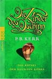 Die Kinder des Dschinn 03. Das R�tsel der neunten Kobra - P. B. Kerr