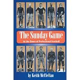 The Sunday Game: At the Dawn of Professional Football (Ohio History and Culture)