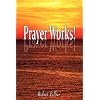Prayer Works!