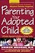 Books : Parenting Your Adopted Child : A Positive Approach to Building a Strong Family