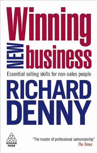 Winning New Business: Essential Selling Skills for Non-Sales People