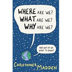 Where Are We, What Are We, Why Are We?