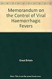 Memorandum on the control of viral haeomorrhagic fevers