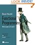 Real-World Functional Programming: With Examples in F# and C#