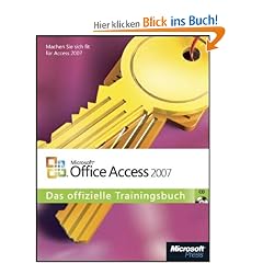 Microsoft Office Access 2007 - Das offizielle Trainingsbuch