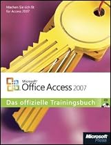 Microsoft Office Access 2007 - Das offizielle Trainingsbuch