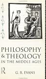Philosophy and Theology in the Middle Ages