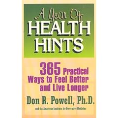 A Year of Health Hints: 365 Practical Ways to Feel Better and Live Longer