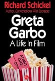 Greta Garbo: A Life In Film (Movie Greats)