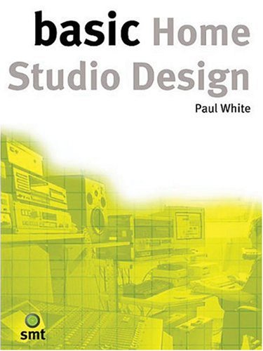 Basic Home Studio Design (The Basic Series)