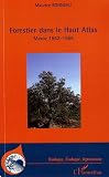 Forestier dans le Haut Atlas : Maroc 1952-1956