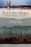Jute no more : transforming Dundee