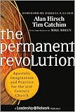 The permanent revolution : apostolic imagination and practice for the 21st century church