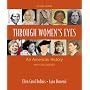 Through Women's Eyes: An American History with Documents, Combined Version (Vols. 1 & 2)