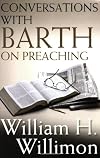 Conversations With Barth on Preaching